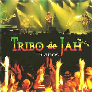 Tribo De Jah - 15 Anos Ao Vivo
