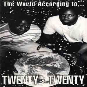 Twenty-Twenty - The World According To...