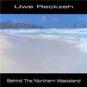 Uwe Reckzeh - Behind The Northern Wasteland