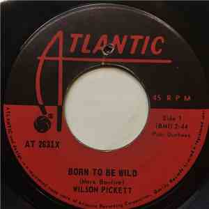 Wilson Pickett - Born To Be Wild / Toe Hold