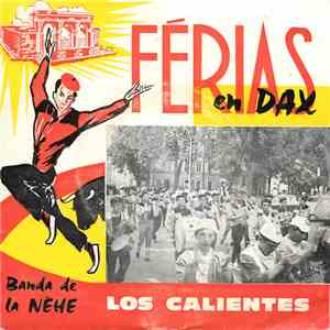 Banda de la Néhe, Banda Los Calientes - "Férias en Dax" : Akistarak / Navarrerias / Pasa-calles / Allez Dax / Jota de Navarra / Variations