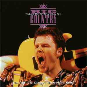 Big Country - Without The Aid Of A Safety Net (Live)