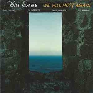 Bill Evans - We Will Meet Again