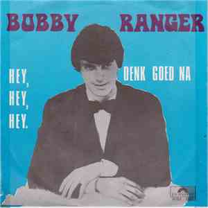 Bobby Ranger - Hey, Hey, Hey