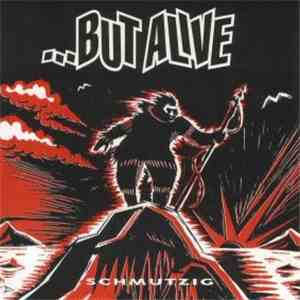 ...But Alive - Schmutzig