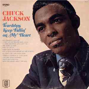 Chuck Jackson - Teardrops Keep Fallin' On My Heart