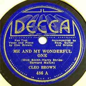 Cleo Brown - Me And My Wonderful One / Give A Broken Heart A Break