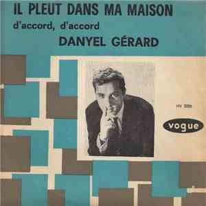 Danyel Gérard - Il Pleut Dans Ma Maison