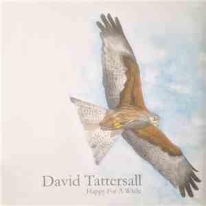 David Tattersall - Happy For A While