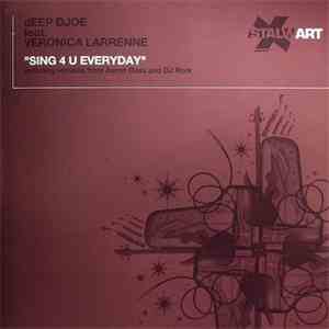 Deep Djoe Feat. Veronica Larenne - Sing 4 U Everyday