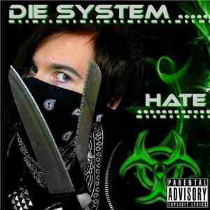 Die System - Hate