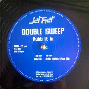 Double Sweep - Rubb It In