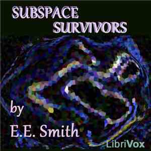 E.E. Smith - Subspace Survivors