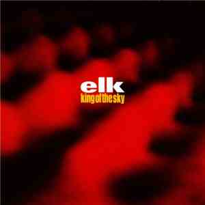 Elk - King Of The Sky