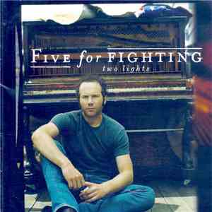 Five For Fighting - Two Lights