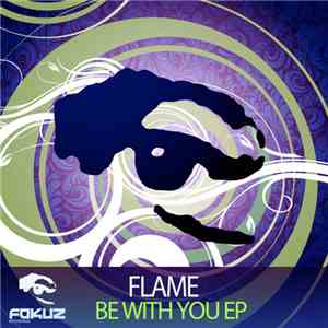 Flame - Be With You EP