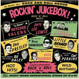 Gene Vincent, Elvis Presley, Jerry Lee Lewis, Chuck Berry, Eddie Cochran, Roy Orbison, Little Richard, Everly Brothers, Carl Perkins, Ritchie Valens, Fats Domino, Bill Haley - Rockin’ Jukebox