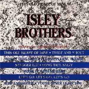 Isley Brothers - This Old Heart Of Mine