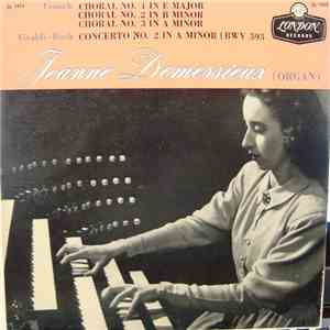 Jeanne Demessieux - Franck: Three Chorales; Vivaldi-Bach: Concerto N0. 2 in A Minor (BWV 593)
