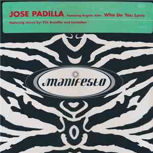 Jose Padilla Featuring Angela John - Who Do You Love