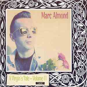 Marc Almond - A Virgin's Tale - Volume II