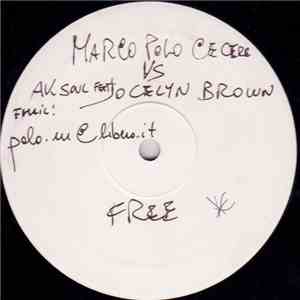 Marco Polo Cecere vs AK Soul Feat. Jocelyn Brown - Free