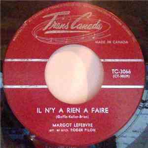 Margot Lefebvre - Il N'y A Rien A Faire