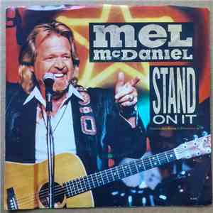 Mel McDaniel - Stand On It
