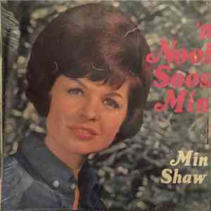 Min Shaw - 'n Nooi Soos Min