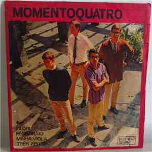 Momentoquatro - Gloria / Passaraio / Minha Viola / Três Apitos