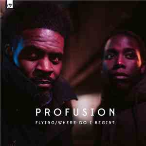 Profusion  - Flying / Where Do I Begin?