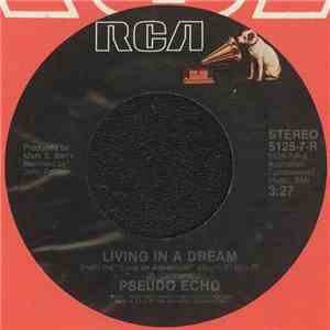 Pseudo Echo - Living In A Dream