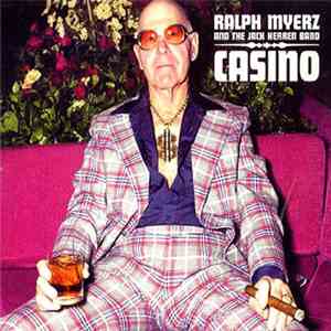 Ralph Myerz & The Jack Herren Band - Casino