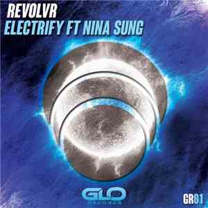 Revolvr Ft Nina Sung - Electrify