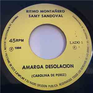 Samy Sandoval - Amarga Desolacion / Vuelve Conmigo Morena
