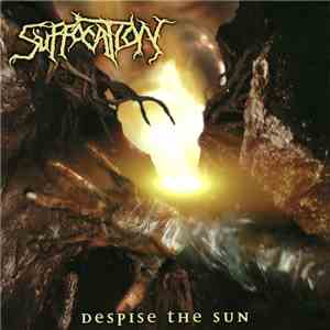 Suffocation - Despise The Sun