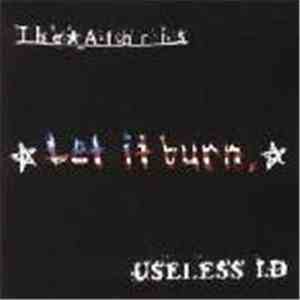 The Ataris / Useless I.D - Let It Burn