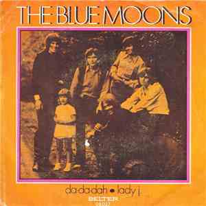 The Blue Moons - Da - Da - Dah / Lady J.