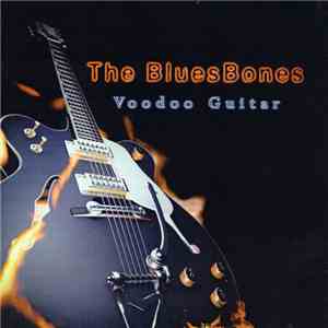 The Bluesbones - Voodoo Guitar