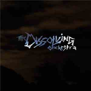 The Dissolving Orchestra - The Dissolving Orchestra