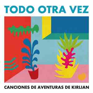 Various - Todo Otra Vez: Canciones De Aventuras De Kirlian