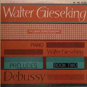 Walter Gieseking, Debussy - Préludes – Book Two