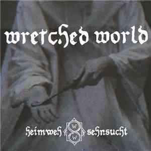Wretched World - Heimweh | Sehnsucht
