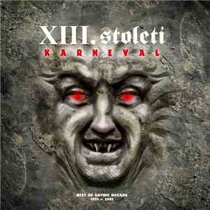 XIII. Století - Karneval - Best Of Gothic Decade 1991 - 2001