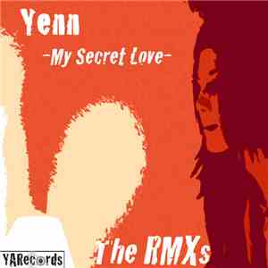 Yenn - My Secret Love (The RMXs)