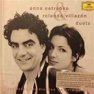Anna Netrebko & Rolando Villazón, Staatskapelle Dresden, Nicola Luisotti - Duets