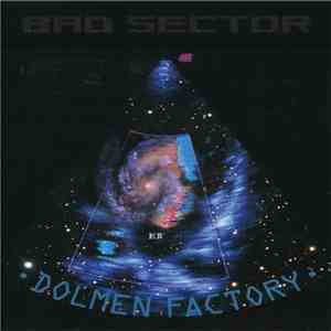 Bad Sector - Dolmen Factory