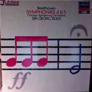 Beethoven - The Chicago Symphony Orchestra, Sir Georg Solti - Symphonies 4 & 5