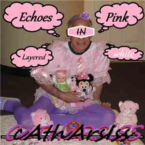 Catharsiss - Echoes In Pink Layered In White