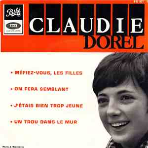 Claudie Dorel - Méfiez-vous Les Filles / On Fera Semblant / J’étais Bien Trop Jeune / Un Trou Dans Le Mur